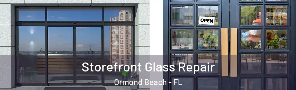  Storefront Glass Repair Ormond Beach - FL